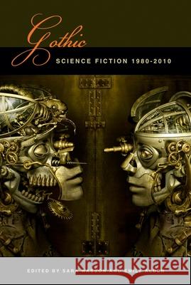 Gothic Science Fiction, 1980-2010 Wasson, Sara 9781781380031 Liverpool University Press - książka