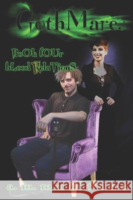 GothMares Book IV: Blood Relations A. M. Musitano 9781723798207 Independently Published - książka