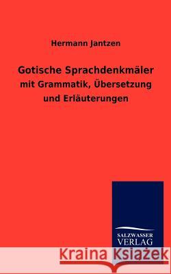 Gotische Sprachdenkmäler Jantzen, Hermann 9783846011843 Salzwasser-Verlag Gmbh - książka