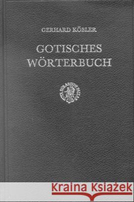Gotisches Wörterbuch Köbler, G. 9789004091283 Brill Academic Publishers - książka