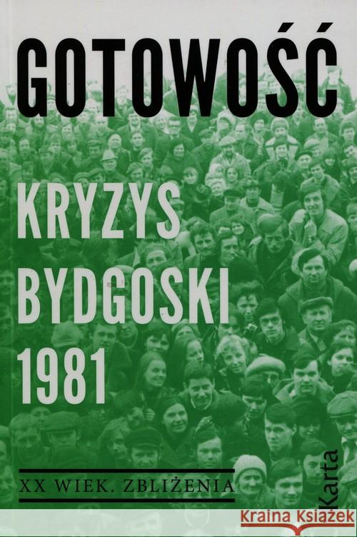 Gotowość Kryzys bydgoski 1981 Dębska Agnieszka Kowalczyk Maciej 9788364476518 Karta - książka