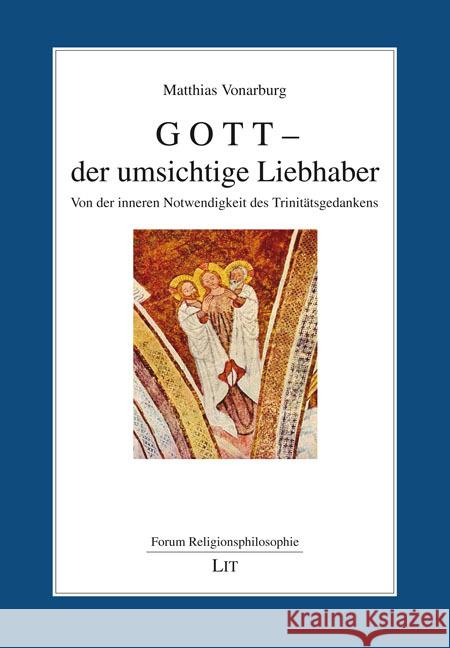 Gott - der umsichtige Liebhaber Vonarburg, Matthias 9783643803467 LIT Verlag - książka