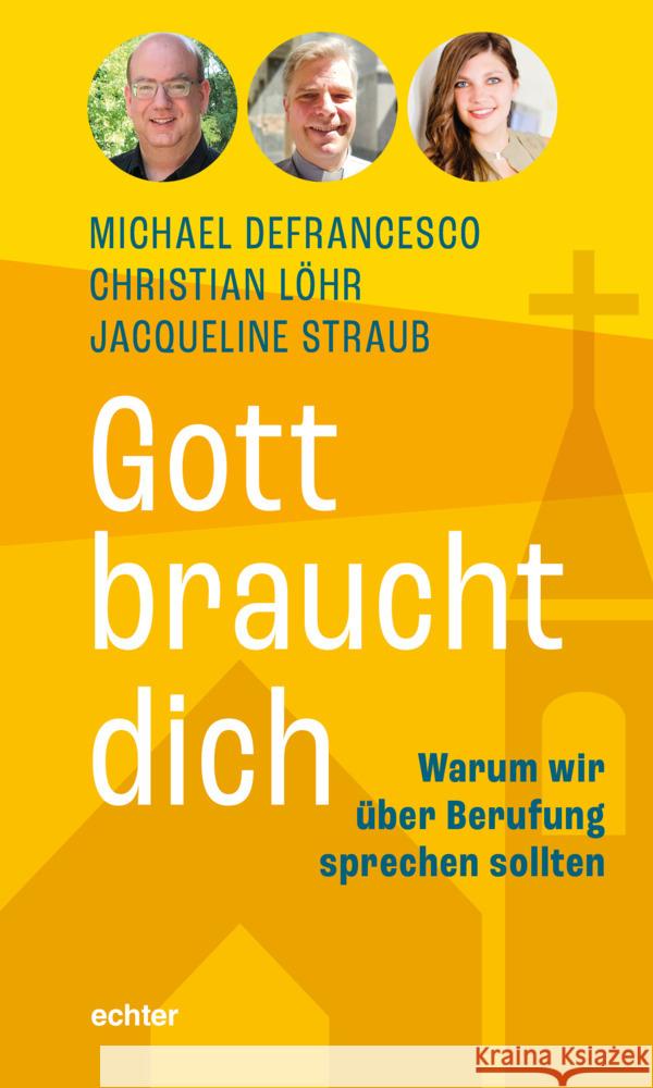 Gott braucht dich Defrancesco, Michael, Löhr, Christian, Straub, Jacqueline 9783429057770 Echter - książka