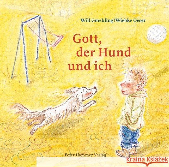 Gott, der Hund und ich Gmehling, Will 9783779505570 Hammer - książka