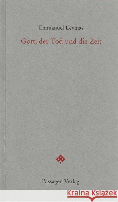 Gott, der Tod und die Zeit Levinas, Emmanuel 9783709200841 Passagen Verlag - książka