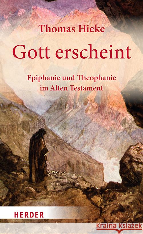 Gott erscheint Hieke, Thomas 9783451397592 Herder, Freiburg - książka