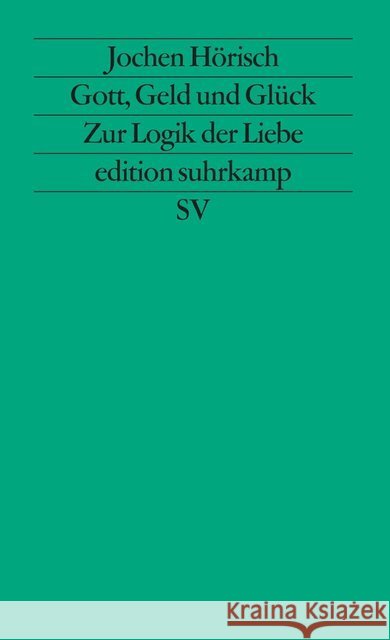 Gott, Geld und Glück Hörisch, Jochen 9783518111802 Suhrkamp - książka