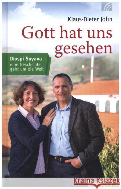 Gott hat uns gesehen : Diospi Suyana - eine Geschichte geht um die Welt John, Klaus-Dieter 9783765509308 Brunnen-Verlag, Gießen - książka