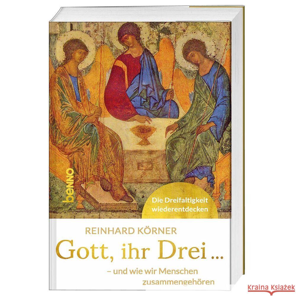 Gott, ihr drei ...; . Körner, Reinhard 9783746257969 St. Benno - książka