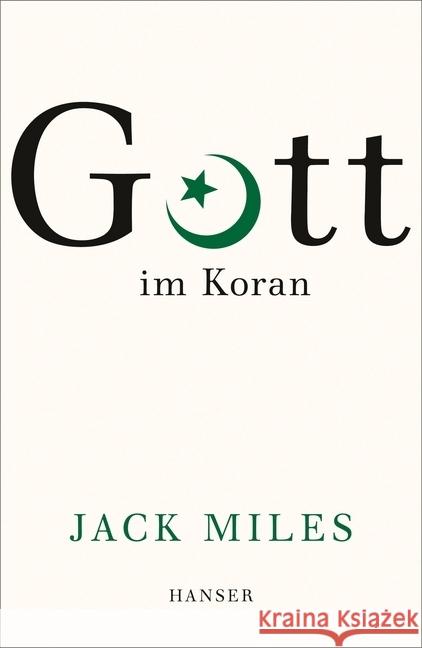 Gott im Koran Miles, Jack 9783446261891 Hanser - książka