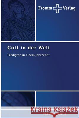 Gott in der Welt Philippsen, Klaus Dieter 9783841605467 Fromm Verlag - książka