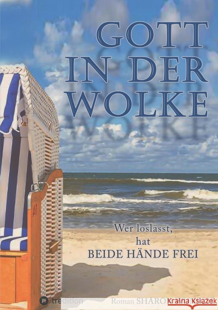 Gott in der Wolke: Wer losl?sst hat beide H?nde frei Sharon Wunsch 9783384309112 Tredition Gmbh - książka