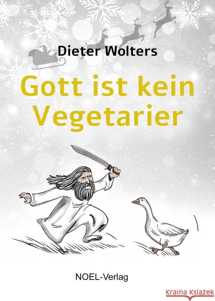 Gott ist kein Vegetarier Wolters, Dieter 9783967531985 Noel - książka