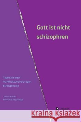 Gott ist nicht schizophren Purificato, Timo 9783748214618 Tredition Gmbh - książka