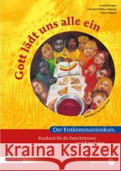 Gott lädt uns alle ein, Kursbuch für Katechetinnen und Katecheten, m. CD-ROM : Der Erstkommunionkurs Reintgen, Frank; Vellguth, Klaus; Willers-Vellguth, Christine 9783451311697 Herder, Freiburg - książka