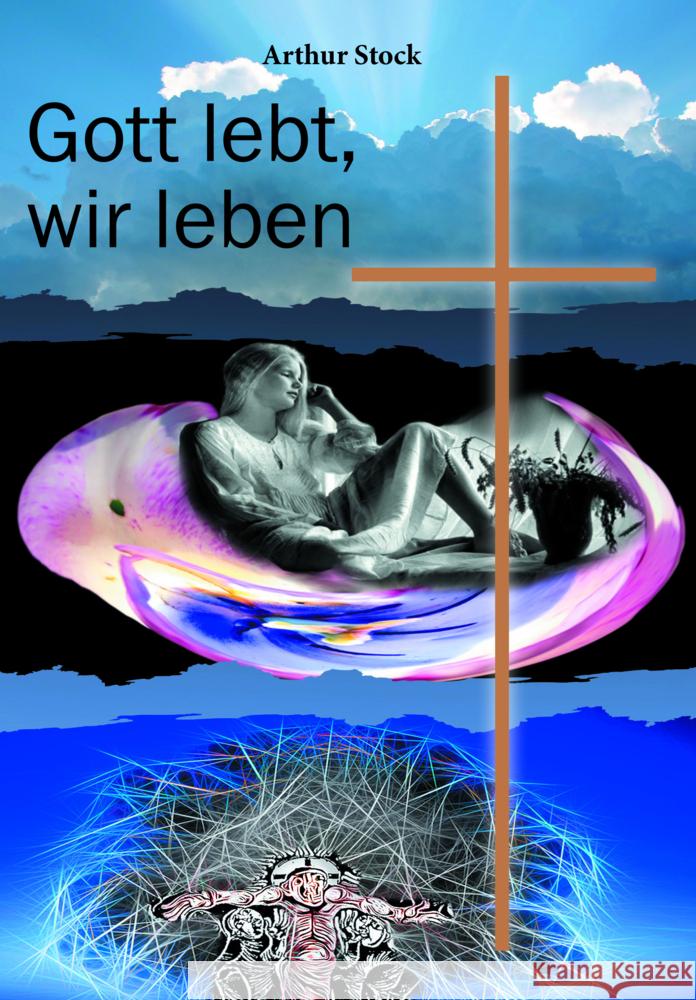 Gott lebt, wir leben Stock, Arthur 9783962294311 Romeon Verlag - książka