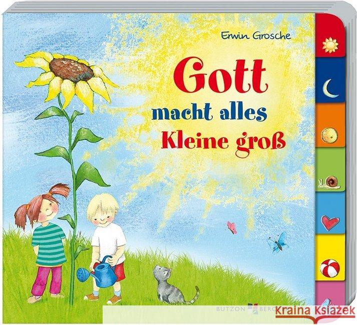 Gott macht alles Kleine groß Grosche, Erwin 9783766626196 Butzon & Bercker - książka