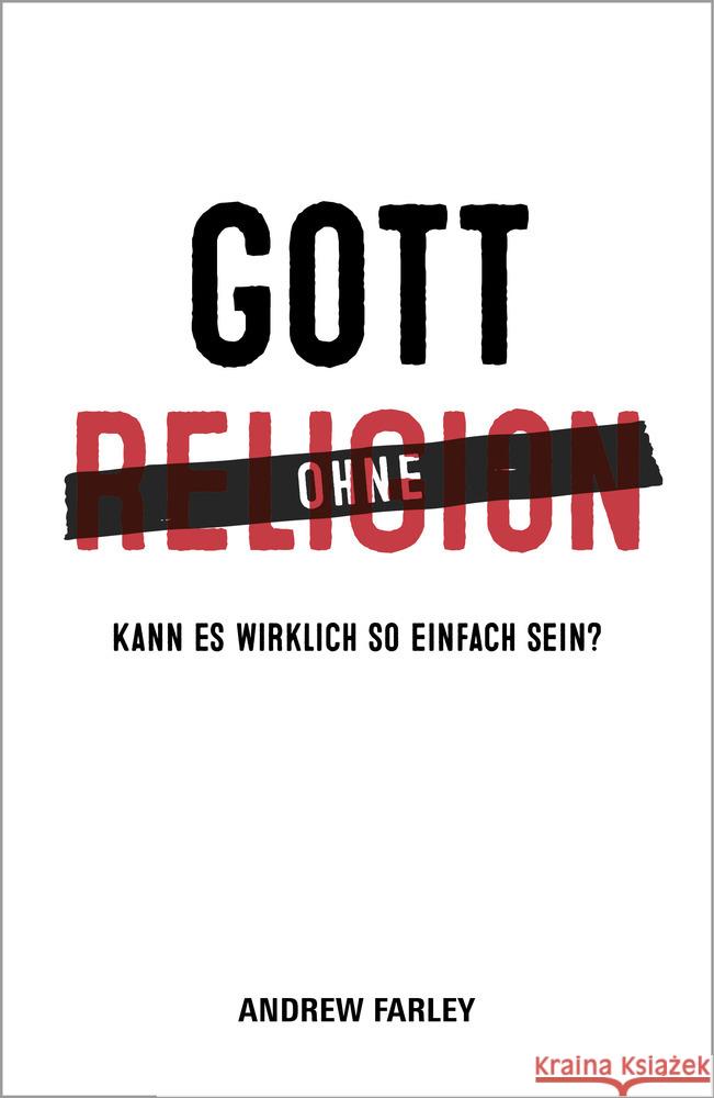 Gott ohne Religion Farley, Andrew 9783943597028 Grace today Verlag - książka