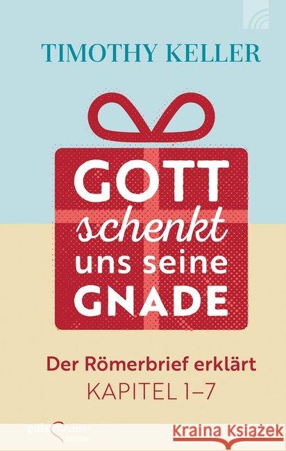 Gott schenkt uns seine Gnade : Der Römerbrief erklärt, Kapitel 1-7 Keller, Timothy 9783765507052 Brunnen-Verlag, Gießen - książka