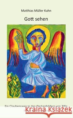 Gott sehen Matthias Müller Kuhn 9783754396162 Books on Demand - książka