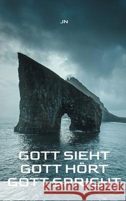 Gott sieht Gott h?rt Gott spricht Johann Nickel 9783695137237 Bod - Books on Demand - książka