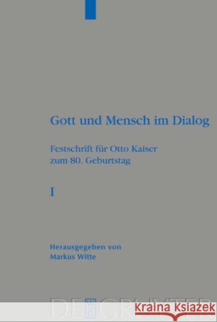 Gott und Mensch im Dialog: Festschrift für Otto Kaiser zum 80. Geburtstag Markus Witte 9783110183542 De Gruyter - książka
