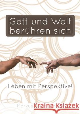 Gott und Welt beruhren sich Markus Reichenbach 9781291714692 Lulu.com - książka