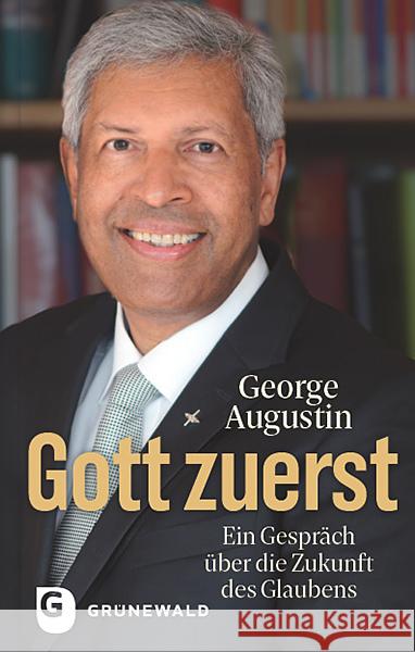 Gott zuerst Augustin, George 9783786732495 Matthias-Grünewald-Verlag - książka