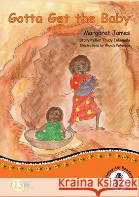 Gotta Get the Baby James, Margaret 9781922591524 Library for All - książka