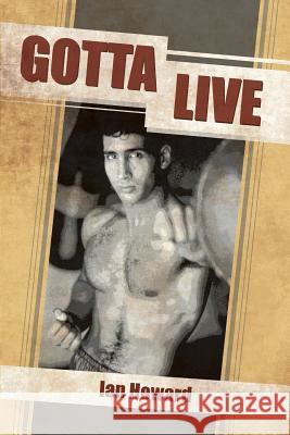 Gotta Live Ian Howard 9780998697512 MindStir Media - książka