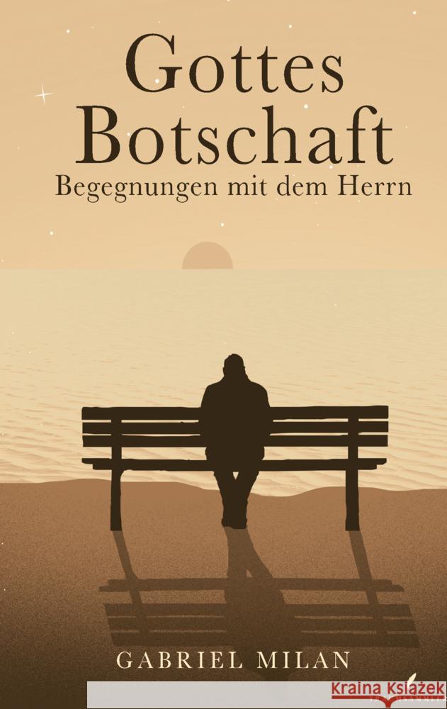 Gottes Botschaft: Begegnungen mit Herrn - Finde Frieden & Hoffnung Gabriel Milan 9783911821056 Traumsammler Verlag - książka