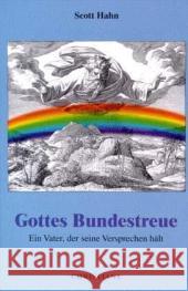 Gottes Bundestreue : Ein Vater, der seine Versprechen hält Hahn, Scott 9783717110989 Christiana-Verlag - książka