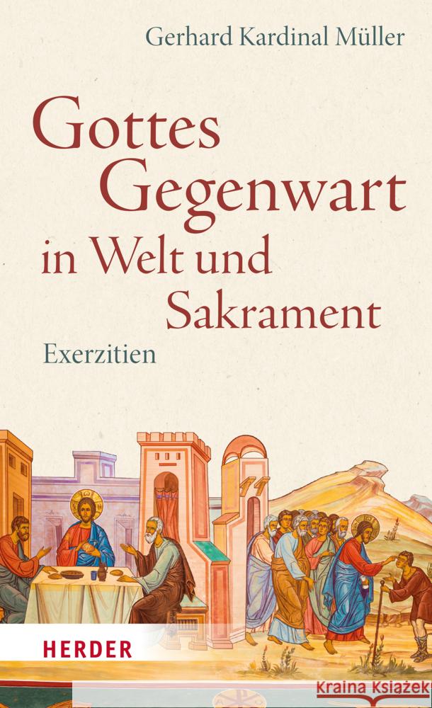 Gottes Gegenwart in Welt und Sakrament Müller, Gerhard Kardinal 9783451394782 Herder, Freiburg - książka