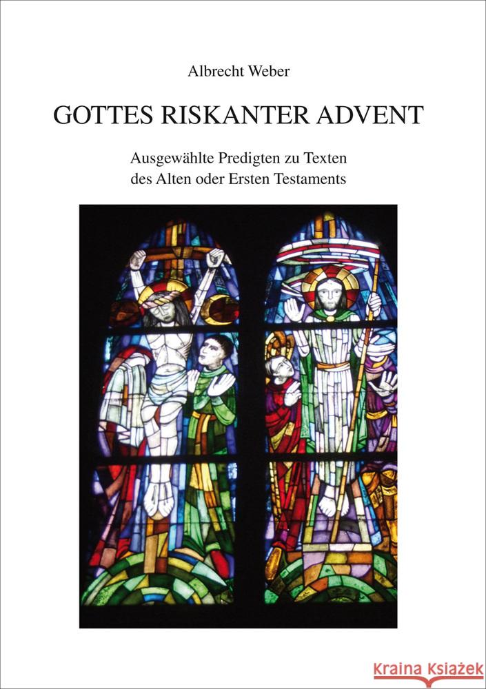 Gottes riskanter Advent : Ausgewählte Predigten zu Texten des Alten oder Ersten Testaments Weber, Albrecht 9783960040255 Westarp book-on-demand - książka