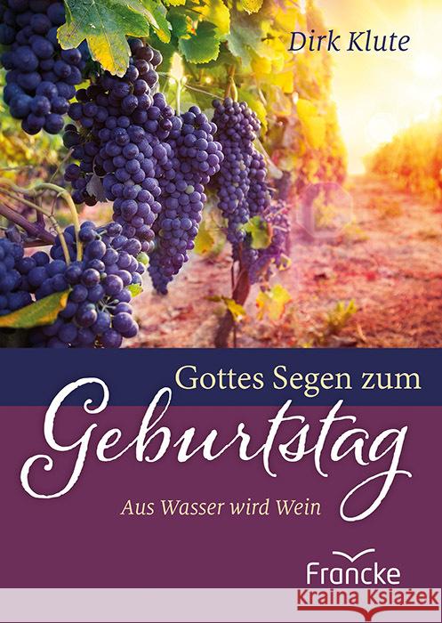 Gottes Segen zum Geburtstag Klute, Dirk 9783963623585 Francke-Buch - książka