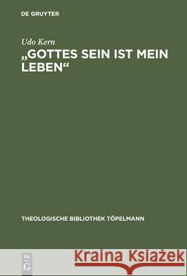 Gottes Sein Ist Mein Leben: Philosophische Brocken Bei Meister Eckhart Kern, Udo 9783110177411 Walter de Gruyter & Co - książka