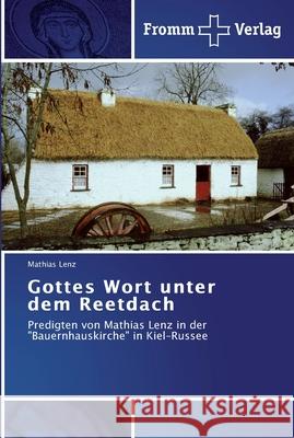 Gottes Wort unter dem Reetdach Mathias Lenz 9783841601001 Fromm Verlag - książka