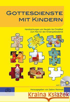 Gottesdienste Mit Kindern: Handreichungen Von Neujahr Bis Christfest 2018 Meinhold, Sabine 9783374047574 Evangelische Verlagsanstalt - książka