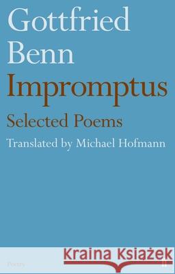 Gottfried Benn - Impromptus Michael Hofmann 9780571327911 Faber & Faber - książka