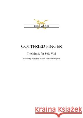 Gottfried Finger: The Music for Solo Viol Finger, Gottfried 9781898131229 Fretwork Publishing - książka