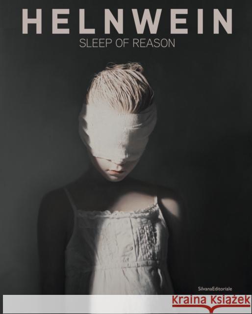 Gottfried Helnwein: Sleep of Reason Gottfried Helnwein 9788836648092 Silvana Editoriale - książka