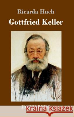 Gottfried Keller Ricarda Huch 9783743722750 Hofenberg - książka
