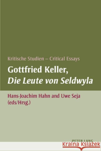 Gottfried Keller, «Die Leute Von Seldwyla»: Kritische Studien - Critical Essays Hahn, Hans-Joachim 9783039110001 Verlag Peter Lang - książka