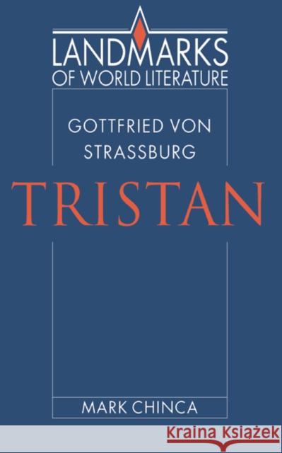 Gottfried Von Strassburg: Tristan Chinca, Mark 9780521408523 Cambridge University Press - książka