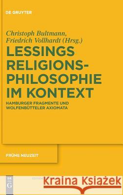 Gotthold Ephraim Lessings Religionsphilosophie im Kontext Friedrich Vollhardt, Christoph Bultmann 9783110253870 De Gruyter - książka