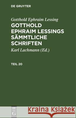 Gotthold Ephraim Lessings Sammtliche Schriften No Contributor   9783112632055 de Gruyter - książka