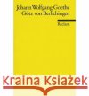 Götz von Berlichingen : Ein Schauspiel. Anm. v. Volker Neuhaus Goethe, Johann W. von   9783150000717 Reclam, Ditzingen