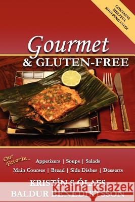 Gourmet & Gluten-Free Kristin S. Olafs Baldur Benediktsson Baldur Benediktsson 9780983267829 Comstock Manor, LLC - książka