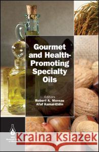 Gourmet and Health-Promoting Specialty Oils Robert A. Moreau 9781893997974 TAYLORFRANCIS - książka