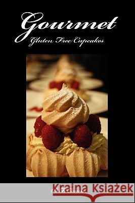 Gourmet Gluten Free Cupcakes B. F. Camis 9781460952580 Createspace - książka